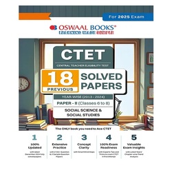 OSWAAL CTET 2025 EXAM - Paper-II Classes 6 to 8 -18 Solved Previous Qn Papers